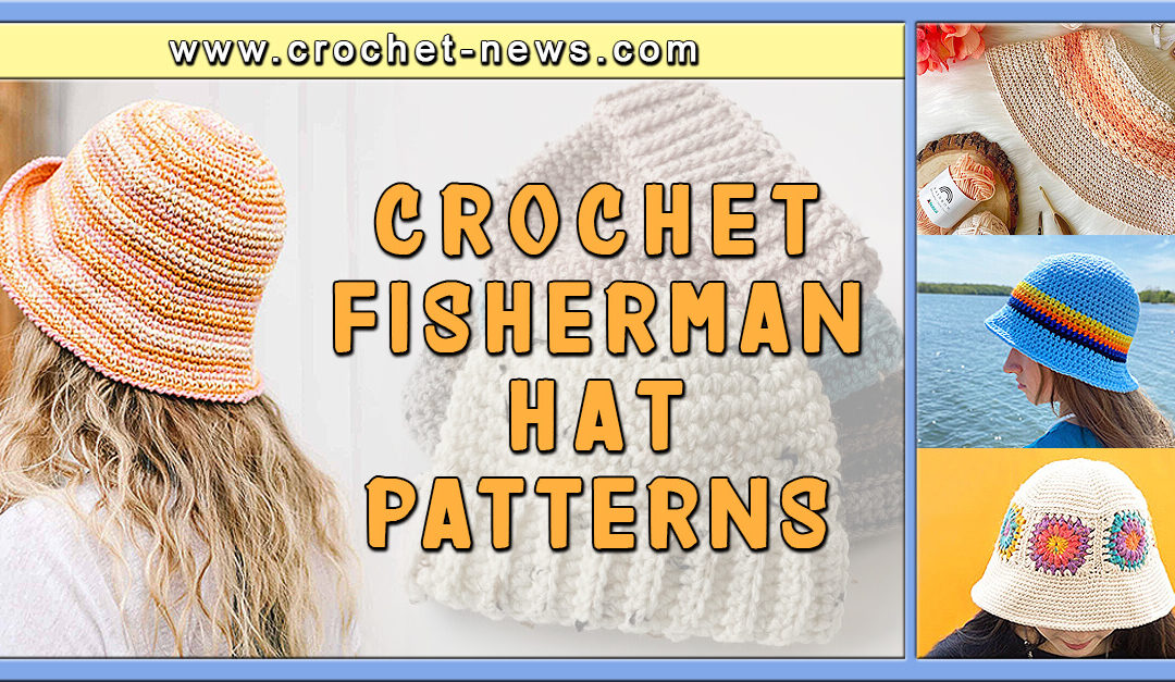 7 Crochet Fisherman Hat Patterns