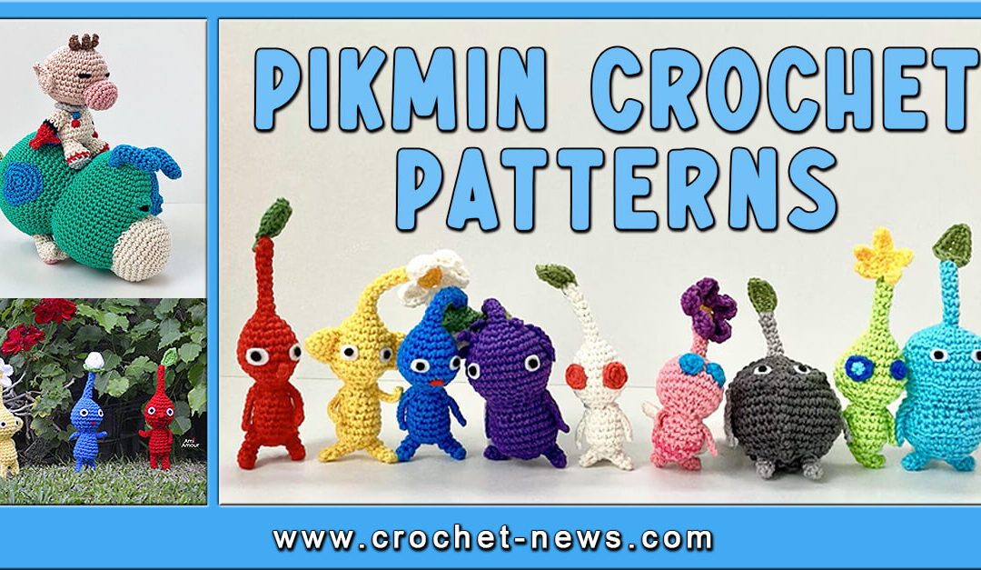 5 Pikmin Crochet Patterns