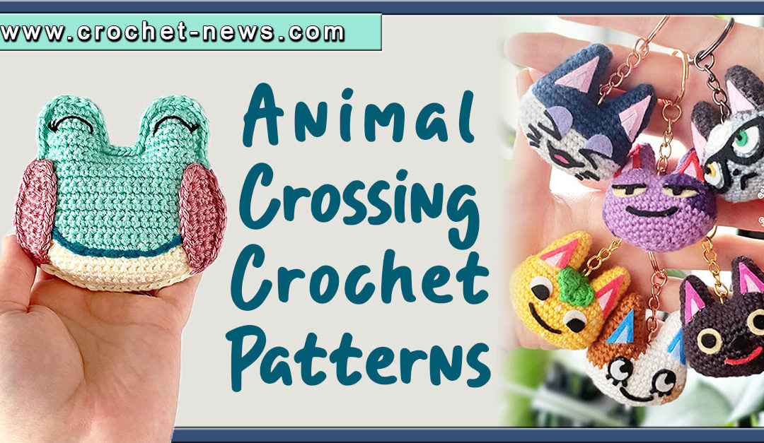 20 Animal Crossing Crochet Patterns