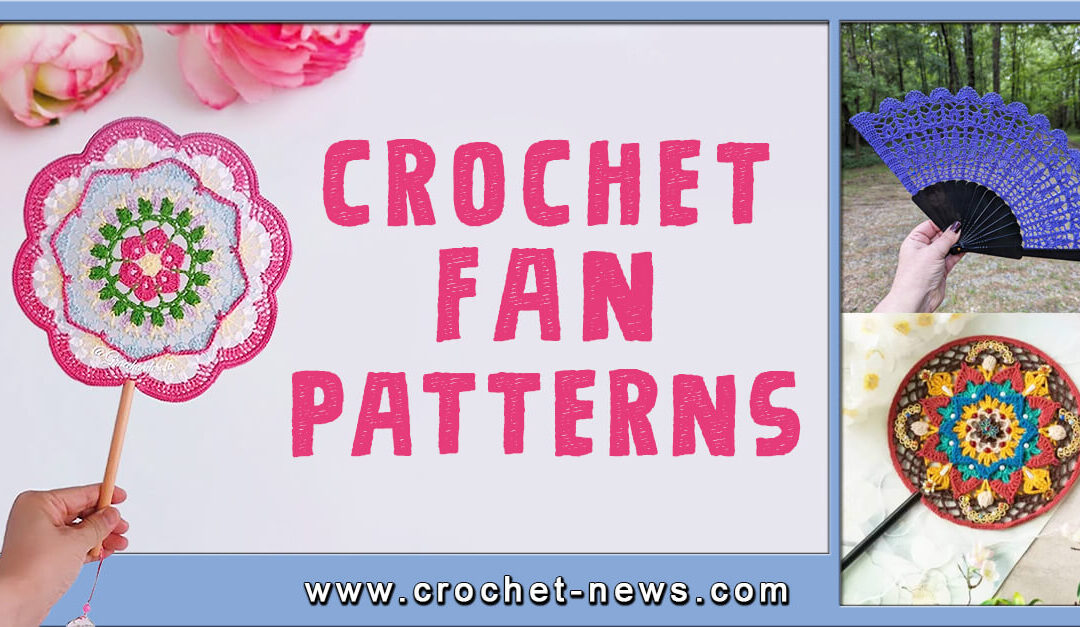 9 Crochet Fan Patterns