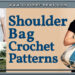 CROCHET SHOULDER BAG PATTERNS