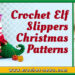 CROCHET ELF SLIPPERS CHRISTMAS PATTERNS