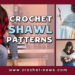 CROCHET SHAWL PATTERNS