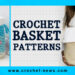 CROCHET BASKET PATTERN