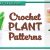 CROCHET PLANTS PATTERNS