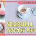 SEASHELL CROCHET PATTERNS