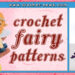 CROCHET FAIRY PATTERNS