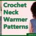 Crochet Neck Warmer Patterns