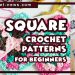 CROCHET SQUARE PATTERNS FOR BEGINNERS