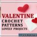 VALENTINE CROCHET PATTERNS LOVELY PROJECTS