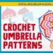 15 Crochet Umbrella Patterns