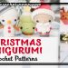 CHRISTMAS AMIGURUMI CROCHET PATTERNS